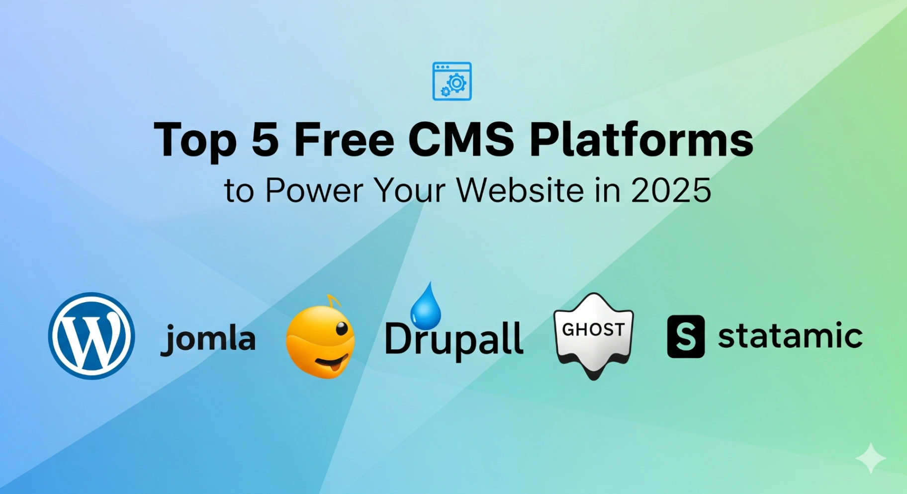 Top 5 Free CMS Platforms to Power Your Website in 2025